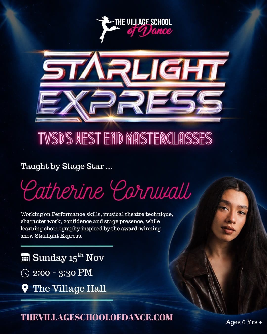 Starlight Express West End masterclass poster: taught by Catherine Cornwall, Sunday 15th November, 2:00 to 3:30pm, The Village Hall, ages 6 and up